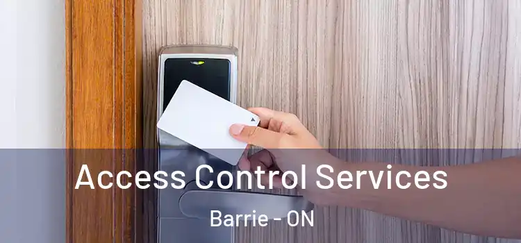  Access Control Services Barrie - ON