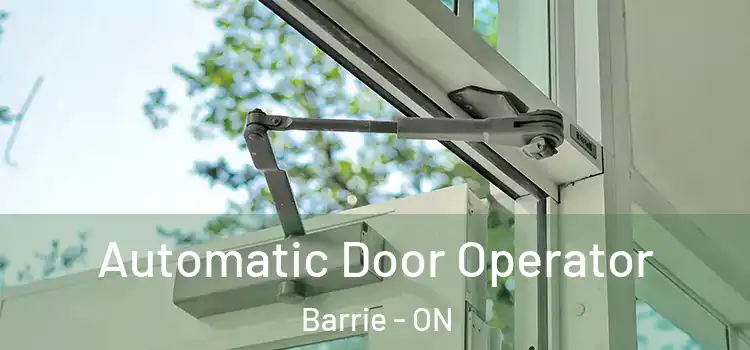  Automatic Door Operator Barrie - ON