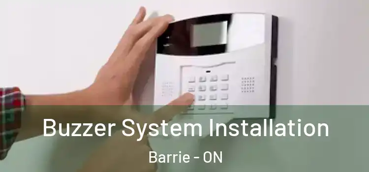  Buzzer System Installation Barrie - ON