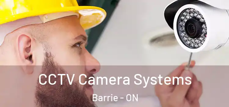  CCTV Camera Systems Barrie - ON
