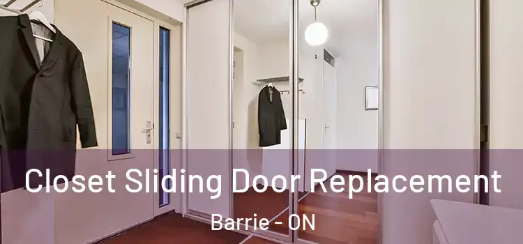  Closet Sliding Door Replacement Barrie - ON