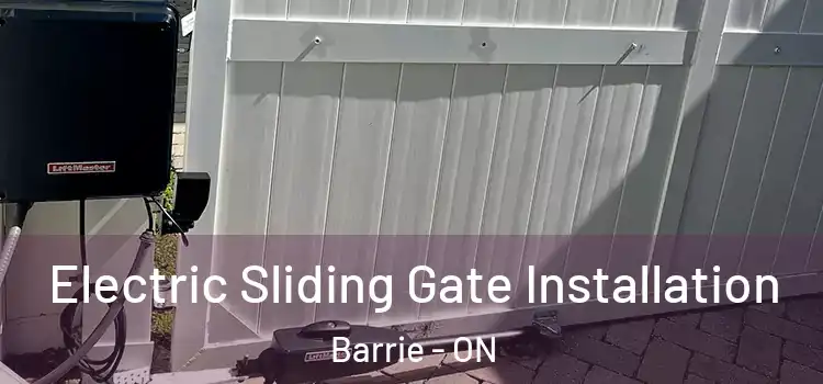 Electric Sliding Gate Installation Barrie - ON
