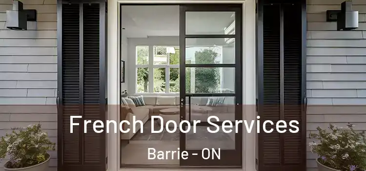 French Door Services Barrie - ON