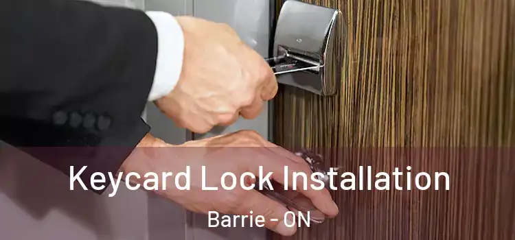 Keycard Lock Installation Barrie - ON