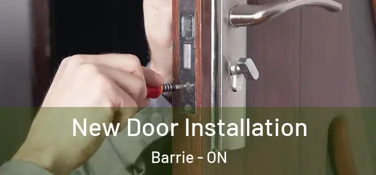 New Door Installation Barrie - ON