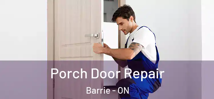  Porch Door Repair Barrie - ON