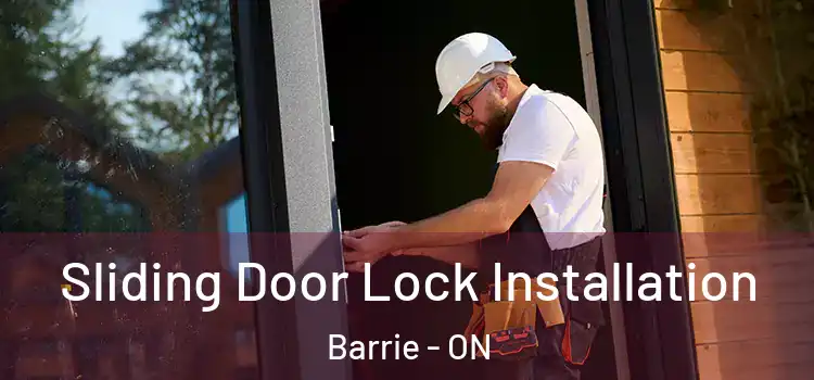 Sliding Door Lock Installation Barrie - ON