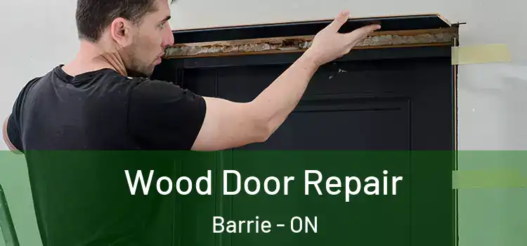  Wood Door Repair Barrie - ON